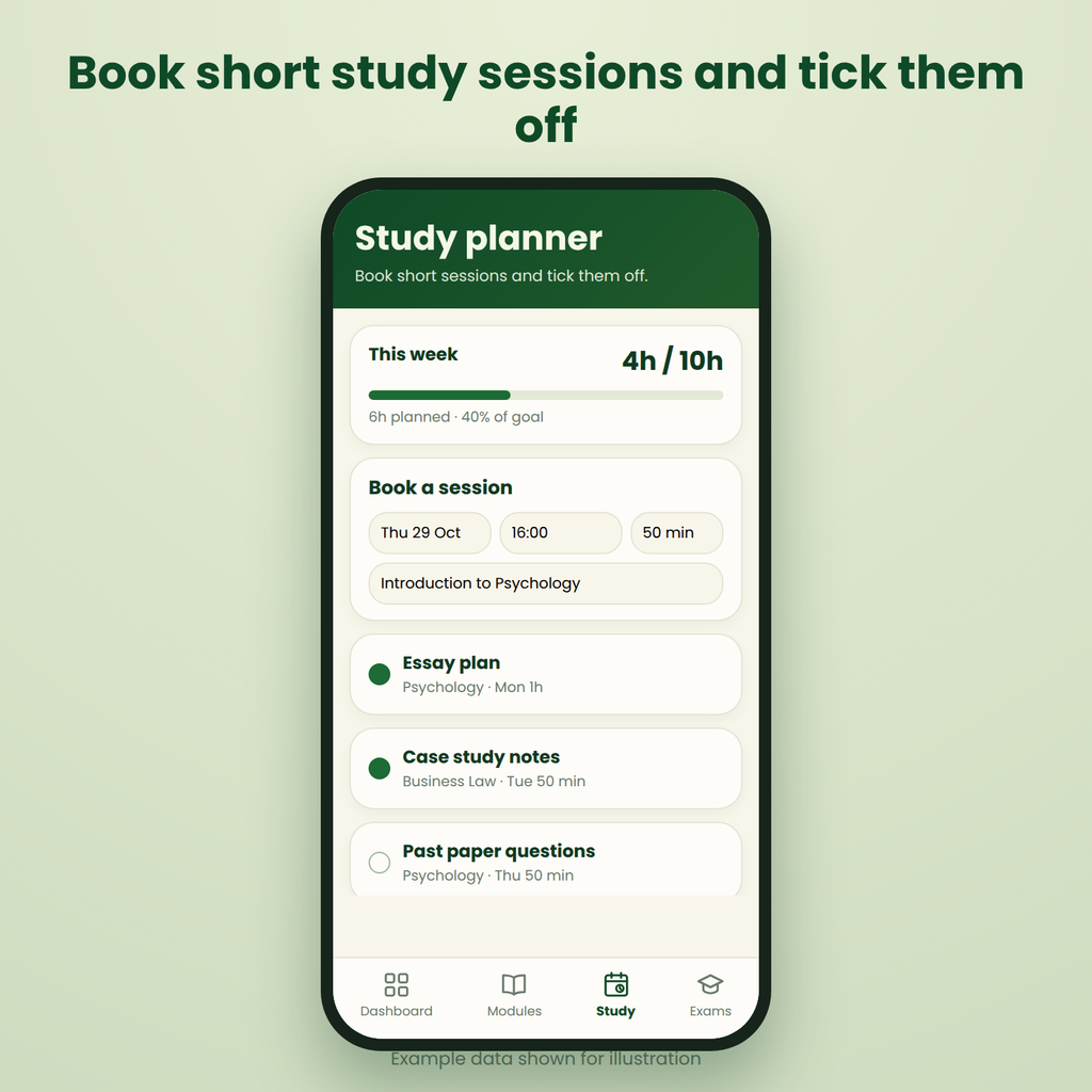 A promotional graphic showing a smartphone mockup with a study planner app interface on a pale green background. Large dark green text at the top reads, 'Book short study sessions and tick them off.